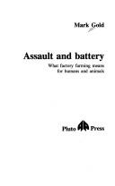 Cover of: Assault and battery: what factory farming means for humans and animals