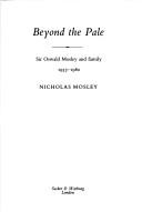 Cover of: Beyond the pale by Nicholas Mosley