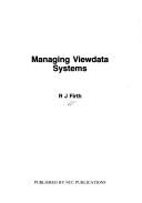 Cover of: Managing viewdata systems