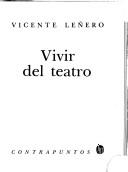 Cover of: Vivir del teatro by Vicente Leñero