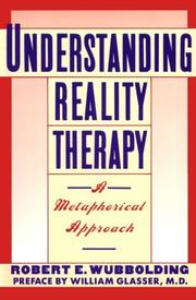 Cover of: Understanding reality therapy by Robert E. Wubbolding