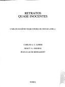 Cover of: Retratos quase inocentes by Carlos Eugênio Marcondes de Moura (org.) ; Carlos A.C. Lemos, Aracy A. Amaral, Jean-Claude Bernardnardet.