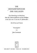 Cover of: Die Seefahrtsepoche der Halligen: eine Sammlung von Berichten über die Lebensverhältnisse auf den Halligen in der Zeit vom 17. bis zum 19. Jahrhundert