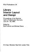 Cover of: Library interior layout and design by edited by Rolf Fuhlrott and Michael Dewe.
