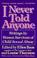 Cover of: I Never Told Anyone