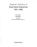 Cover of: Observer's directory of Royal Naval submarines, 1901-1982