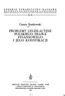 Cover of: Problemy legislacyjne polskiego prawa finansowego i jego kodyfikacji