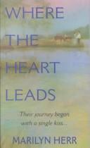 Cover of: Where the heart leads