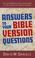 Cover of: Answers to your Bible version questions