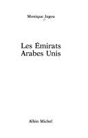 Cover of: Les Emirats Arabes Unis by Monique Jegou