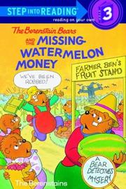 Cover of: The Berenstain Bears and the missing watermelon money