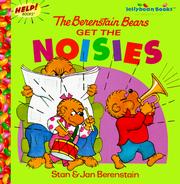 Cover of: The Berenstain Bears get the noisies