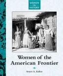 Cover of: Women of the American frontier by Stuart A. Kallen