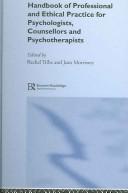 Cover of: Handbook of professional and ethical practice for psychologists, counsellors, and psychotherapists