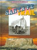 Cover of: The Santa Fe Trail by Thompson, Linda