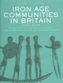 Cover of: Iron Age communities in Britain by Barry W. Cunliffe