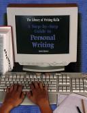 Cover of: A step-by-step guide to personal writing