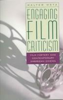 Cover of: Engaging film criticism by Walter Metz