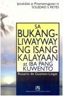 Cover of: Sa bukang-liwayway ng isang kalayaan at iba pang kuwento