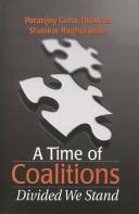 Cover of: A time of coalitions by Paranjoy Guha Thakurta