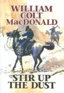 Stir up the dust by William Colt MacDonald