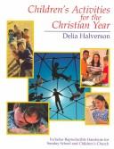 Cover of: Children's activities for the Christian year by Delia Touchton Halverson