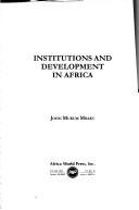 Cover of: Institutions and development in Africa by John Mukum Mbaku