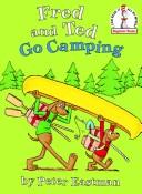 Cover of: Fred and Ted go camping by Peter Eastman