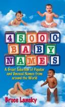 Cover of: 45,000+ baby names by Bruce Lansky