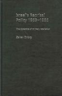 Cover of: Israel's reprisal policy, 1953-1956: the dynamics of military retaliation