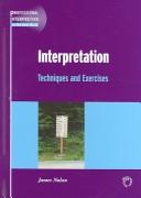 Cover of: Interpretation: techniques and exercises