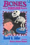 Cover of: Bones and the dinosaur mystery by David A. Adler