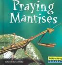 Cover of: Praying mantises