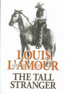 The tall stranger by Louis L'Amour