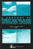 Cover of: A century of forest and wildland watershed lessons