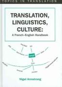 Cover of: Translation, linguistics, culture: a French-English handbook