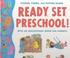 Cover of: Ready, set, preschool!