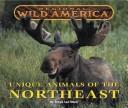 Cover of: Unique animals of the Northeast