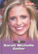 Cover of: Sarah Michelle Gellar