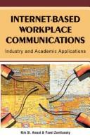 Cover of: Internet-based workplace communications: industry & academic applications