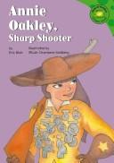 Cover of: Annie Oakley, sharp shooter | Eric Blair