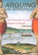 Arguing with anthropology by Karen Margaret Sykes