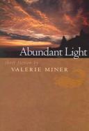 Cover of: Abundant light: short fiction