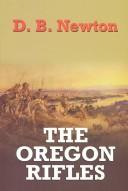 Cover of: The Oregon rifles