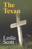 Cover of: The Texan by Leslie Scott, Leslie Scott