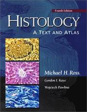 Cover of: Histology by Michael H. Ross, Gordon I Kaye, Wojciech Pawlina, Michael H. Ross