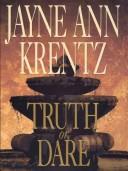 Cover of: Truth or dare by Jayne Ann Krentz