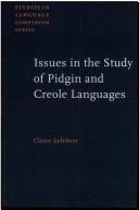 Cover of: Issues in the study of Pidgin and Creole languages by Claire Lefebvre