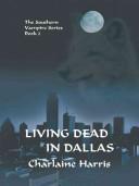 Cover of: Living dead in Dallas by Charlaine Harris
