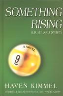 Cover of: Something rising (light and swift)